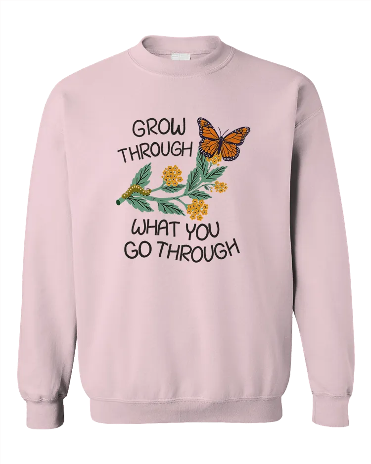 Grow Through What You Go Through (Butterfly) - Sweatshirt