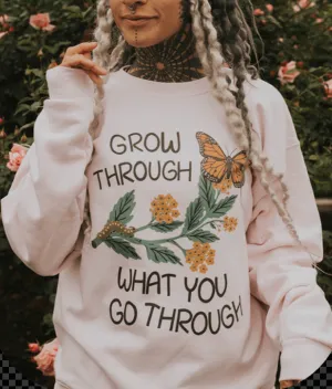 Grow Through What You Go Through (Butterfly) - Sweatshirt